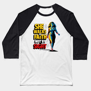 She walks by faith Baseball T-Shirt